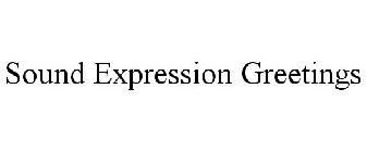 SOUND EXPRESSION GREETINGS
