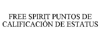 FREE SPIRIT PUNTOS DE CALIFICACIÓN DE ESTATUS