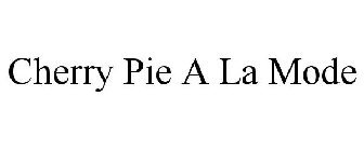 CHERRY PIE A LA MODE