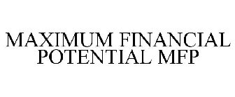 MAXIMUM FINANCIAL POTENTIAL MFP
