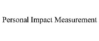 PERSONAL IMPACT MEASUREMENT