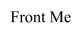 FRONT ME