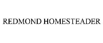 REDMOND HOMESTEADER