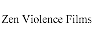 ZEN VIOLENCE FILMS