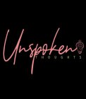 UNSPOKEN THOUGHTS