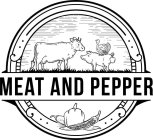 MEAT AND PEPPER
