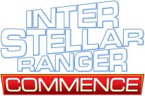 INTERSTELLAR RANGER COMMENCE