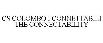 CS COLOMBO I CONNETTABILI THE CONNECTABILITY