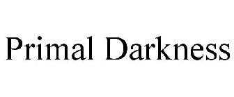 PRIMAL DARKNESS