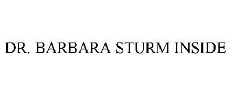 DR. BARBARA STURM INSIDE