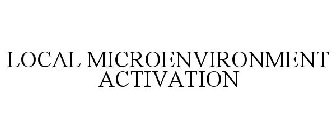 LOCAL MICROENVIRONMENT ACTIVATION