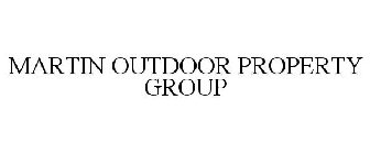 MARTIN OUTDOOR PROPERTY GROUP