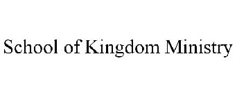 SCHOOL OF KINGDOM MINISTRY