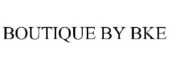 BOUTIQUE BY BKE