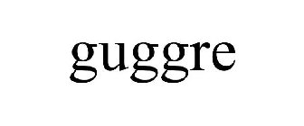 GUGGRE