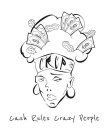 CASH RULES CRAZY PEOPLE CRCP