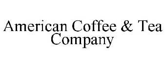 AMERICAN COFFEE & TEA COMPANY
