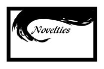 NOVELTIES