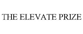 THE ELEVATE PRIZE