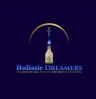 HD HOLISTIC DREAMERS HEALING OF THE MIND, BODY, AND SPIRIT THROUGH NATURES' OILS.
