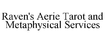 RAVEN'S AERIE TAROT AND METAPHYSICAL SERVICES