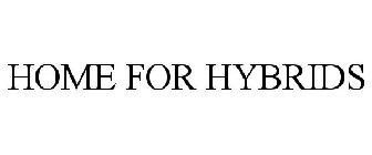 HOME FOR HYBRIDS