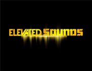 ELEVATED SOUNDS