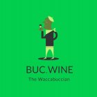 BUC. WINE THE WACCABUCCIAN