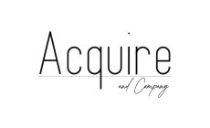 ACQUIRE AND COMPANY