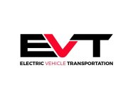 EVT ELECTRIC VEHICLE TRANSPORTATION