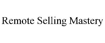 REMOTE SELLING MASTERY