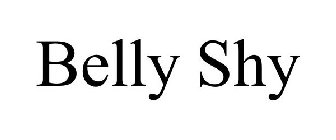 BELLY SHY