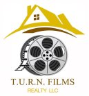 T.U.R.N. FILMS REALTY LLC