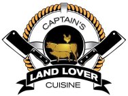 CAPTAIN'S LAND LOVER CUISINE