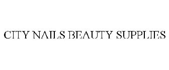 CITY NAILS BEAUTY SUPPLIES