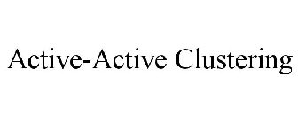 ACTIVE-ACTIVE CLUSTERING
