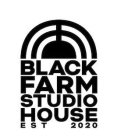 BLACK FARM STUDIO HOUSE EST 2020