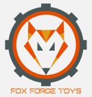 FOX FORGE TOYS