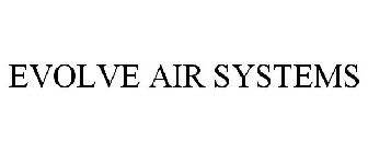 EVOLVE AIR SYSTEMS