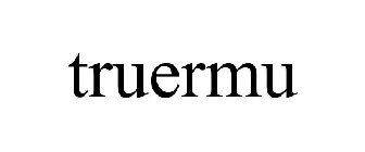 TRUERMU