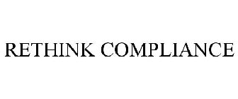 RETHINK COMPLIANCE