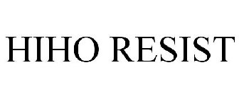 HIHO RESIST