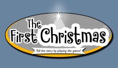 THE FIRST CHRISTMAS TELL THE STORY BY PLAYING THE GAME!