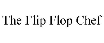 THE FLIP FLOP CHEF