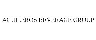 AGUILEROS BEVERAGE GROUP