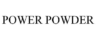 POWER POWDER