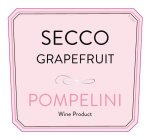 SECCO GRAPEFRUIT POMPELINI WINE PRODUCT