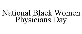 NATIONAL BLACK WOMEN PHYSICIANS DAY