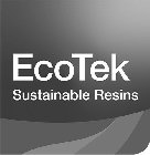 ECOTEK SUSTAINABLE RESINS