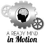 A READY MIND IN MOTION